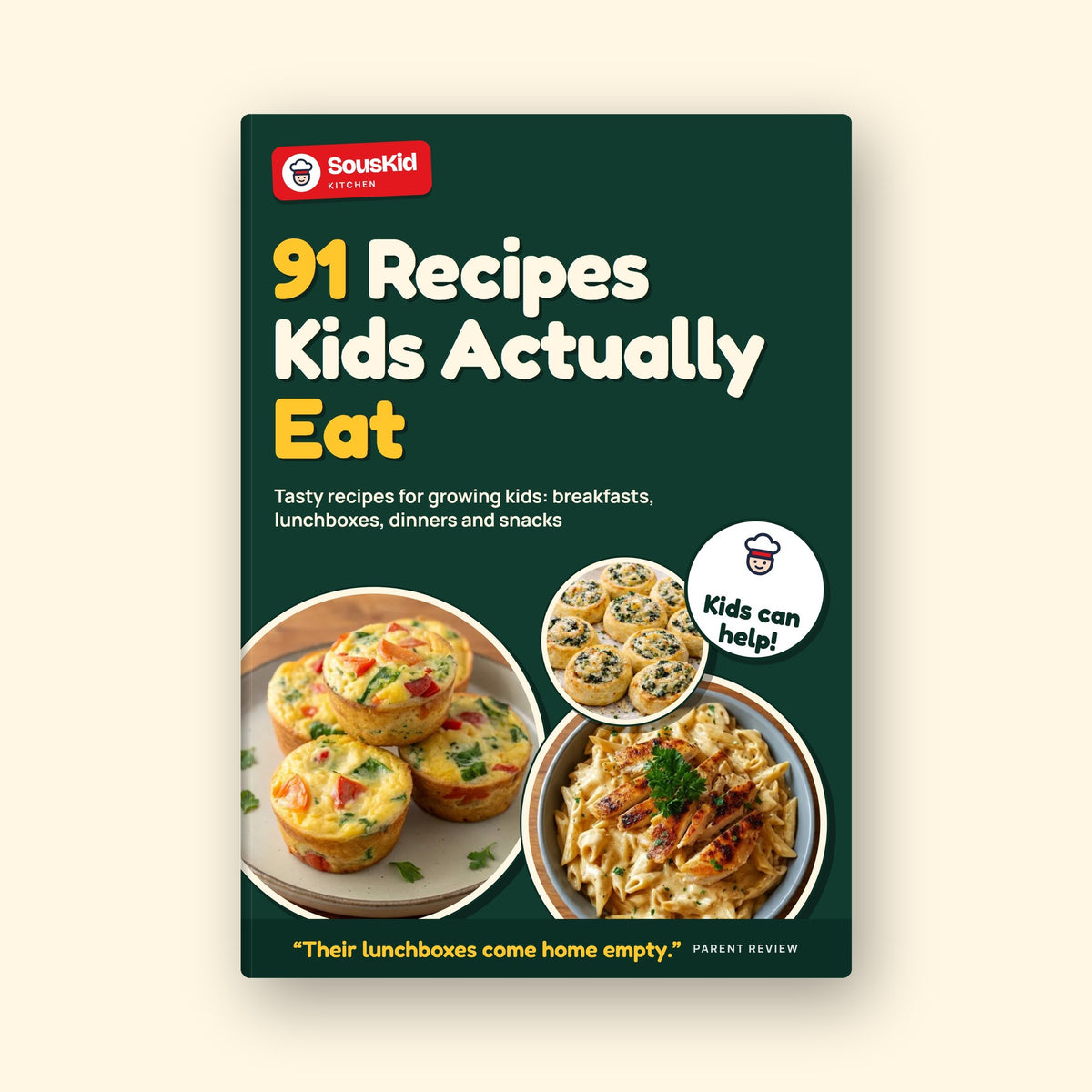 91 Recipes Kids Actually Eat cover